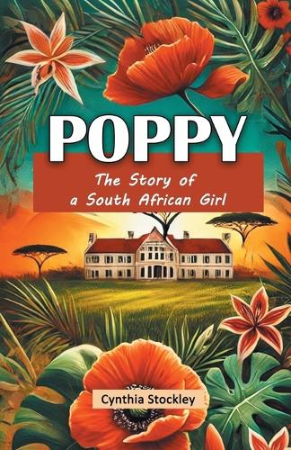 PoppyThe Story of a South African Girl (Edition2024)