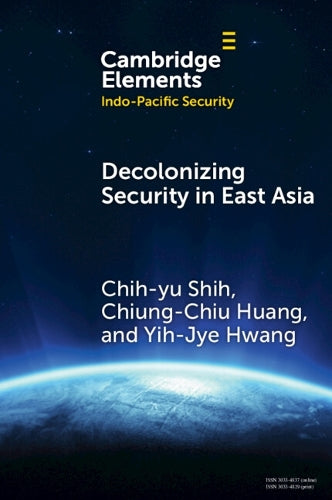 Decolonizing Security in East Asia