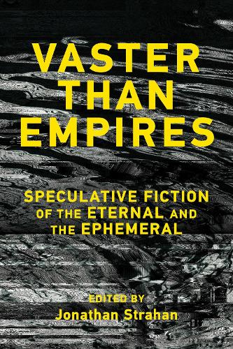 Vaster than Empires