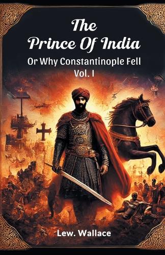 The Prince of India or Why Constantinople Fell