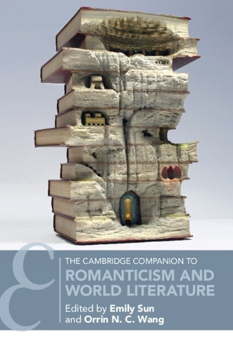 The Cambridge Companion to Romanticism and World Literature