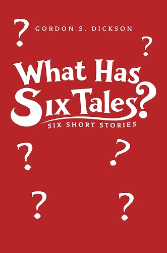 What Has Six Tales?