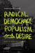 Radical Democracy, Populism and Desire