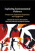 Exploring Environmental Violence