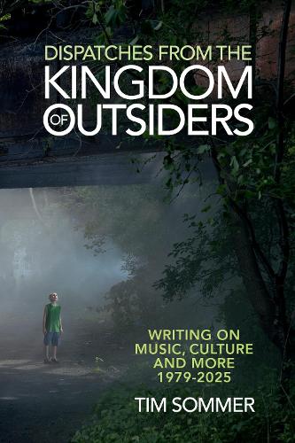 Dispatches From the Kingdom of Outsiders