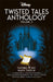 Twisted Tales Anthology: Volume 2