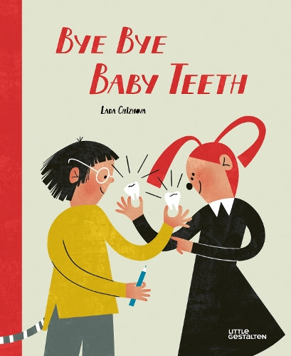 Bye Bye Baby Teeth