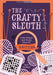 The Crafty Sleuth: Cozy Crimes and Crafty Clues for Knitters