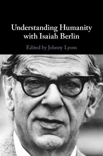 Understanding Humanity with Isaiah Berlin