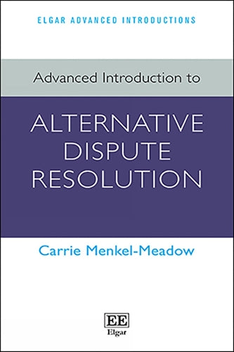 Advanced Introduction to Alternative Dispute Resolution