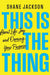 This Is the Thing