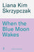 When the Blue Moon Wakes