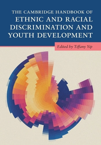 The Cambridge Handbook of Ethnic and Racial Discrimination and Youth Development