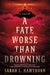 A Fate Worse Than Drowning