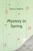 Mystery in Spring