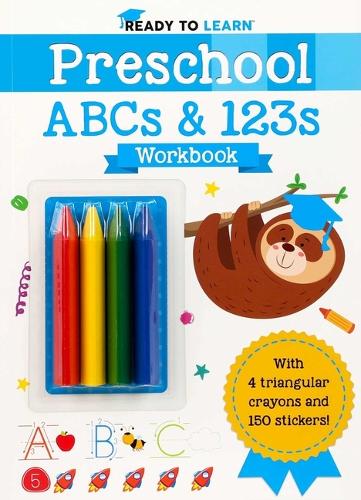 Ready to Learn: Preschool ABCs & 123s Workbook