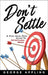 Don't Settle
