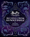 Buffy the Vampire Slayer: Recipes from Sunnydale: The Official Cookbook