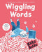 Wiggling Words