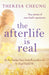 The Afterlife is Real