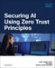 Securing AI Using Zero Trust Principles