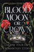 Blood, Moon or Crown