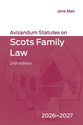 Avizandum Statutes on Scots Family Law: 2026-2027, 24th edition