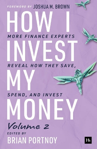 How I Invest My Money Volume Two