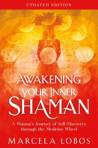Awakening Your Inner Shaman (Updated Edition)