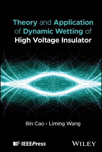 Theory and Application of Dynamic Wetting of High Voltage Insulator