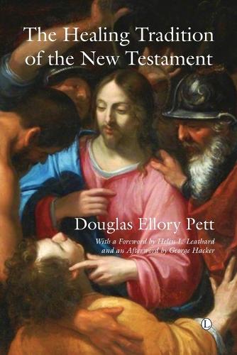 The Healing Tradition of the New Testament