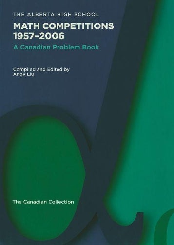 The Alberta High School Math Competitions 1957-2006