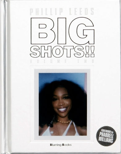 BIG SHOTS!! Volume Two: More Shots From the Worlds of Music, Fashion and Beyond