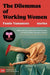The Dilemmas of Working Women
