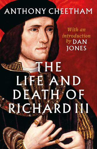 The Life and Death of Richard III