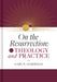 On the Resurrection, Volume 4