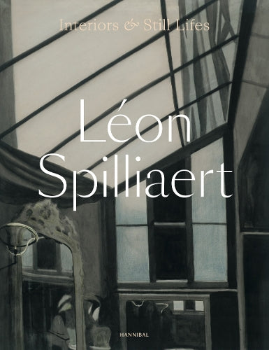 Léon Spilliaert: Interiors and Still Lifes