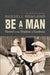 Be a Man