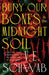 Bury Our Bones in the Midnight Soil