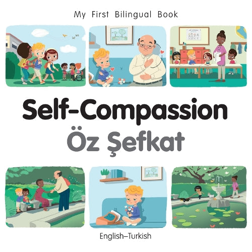 My First Bilingual Book-Self-Compassion (English-Turkish)
