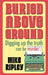 Buried Above Ground
