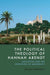 The Political Theology of Hannah Arendt
