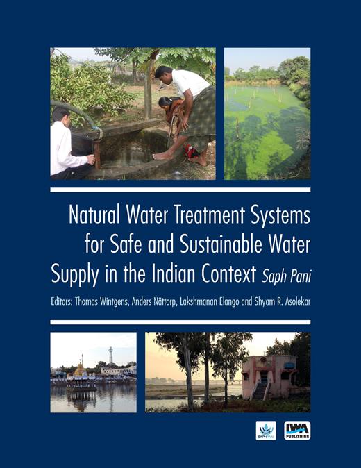 Natural Water Treatment Systems for Safe and Sustainable Water Supply in the Indian Context: Saph Pani