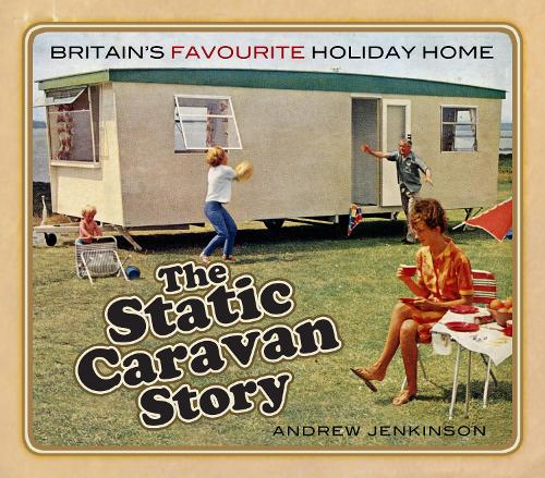 The Static Caravan Story