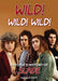 Wild! Wild! Wild!