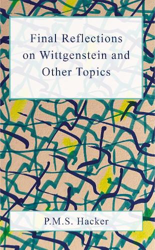 Final Reflections on Wittgenstein and Other Topics