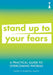 A Practical Guide to Overcoming Phobias