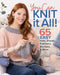 You Can Knit It All
