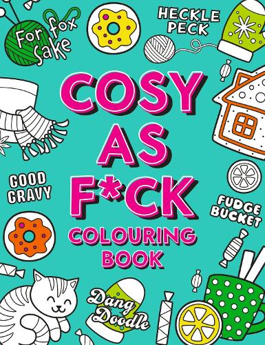 Cosy As F*ck Colouring Book