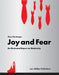 Joy and Fear